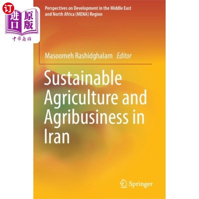 海外直订Sustainable Agriculture and Agribusiness in Iran 伊朗的可持续农业和农业综合企业