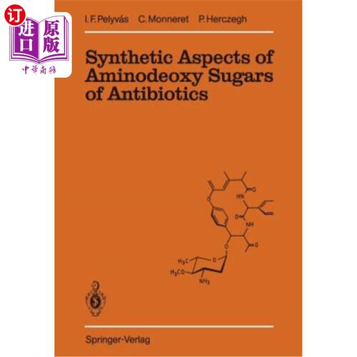 海外直订Synthetic Aspects of Aminodeoxy Sugars of Antibiotics 抗生素氨基脱氧糖的合成