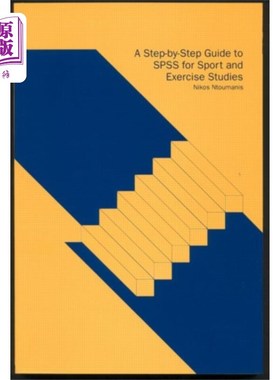 海外直订Step-by-Step Guide to SPSS for Sport and Exercis... 一个逐步指南的SPSS体育和锻炼研究