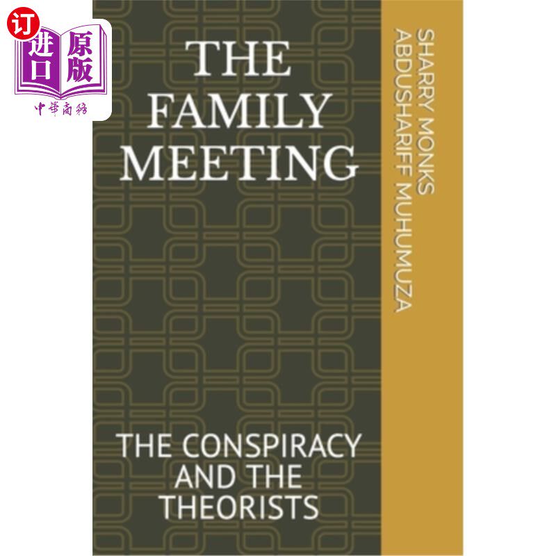 海外直订The Family Meeting: The Conspiracy and the Theorists 《家庭会议：阴谋论与理论家