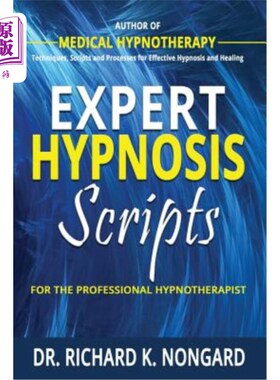 海外直订Expert Hypnosis Scripts for the Professional Hypnotherapist 专业催眠治疗师的专业催眠脚本