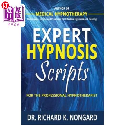 海外直订Expert Hypnosis Scripts for the Professional Hypnotherapist 专业催眠治疗师的专业催眠脚本