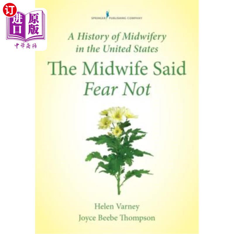 海外直订医药图书A History of Midwifery in the United States: The Midwife Said Fear Not 美国助产史:助产士说不要害怕