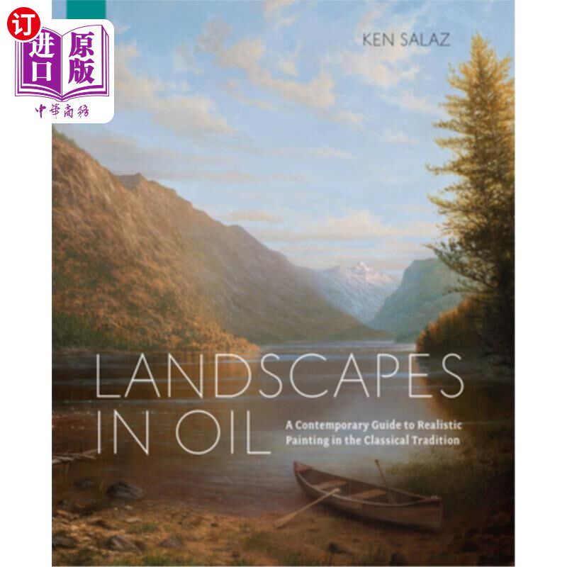 海外直订Landscapes in Oil: A Contemporary Guide to Realistic Painting in the Classical T 油画风景画:古典传统现实主