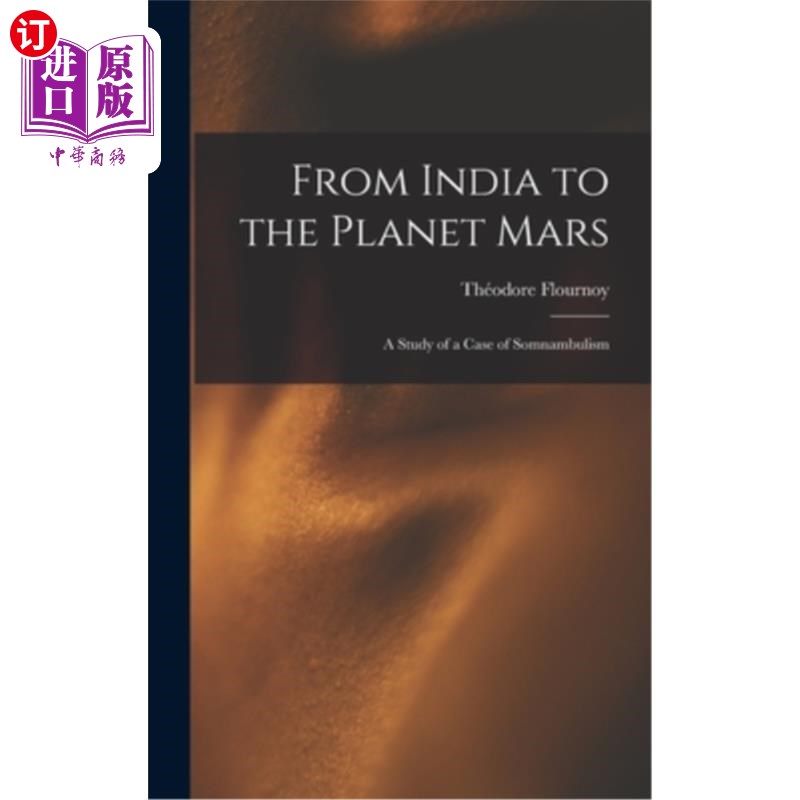 海外直订From India to the Planet Mars: A Study of a Case of Somnambulism 从印度到火星:一个梦游症案例的研究