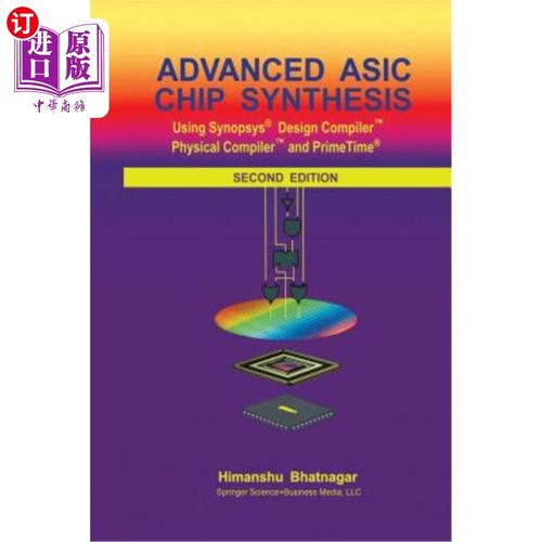 海外直订Advanced ASIC Chip Synthesis: Using Synopsys(r) Design Compiler(tm) Physical Com 高级ASIC芯片综合：使用Sy