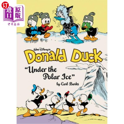 海外直订Walt Disney's Donald Duck Under the Polar Ice: The Complete Carl Barks Disney Li 沃尔特迪斯尼的唐老鸭在极地