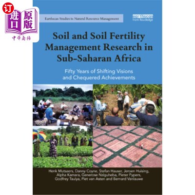 海外直订Soil and Soil Fertility Management Research in Sub-Saharan Africa: Fifty years o 撒哈拉以南非洲的土壤和土壤