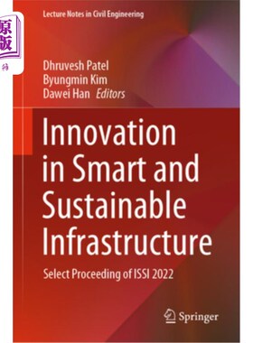 海外直订Innovation in Smart and Sustainable Infrastructure: Select Proceeding of Issi 20 智能和可持续基础设施创新：