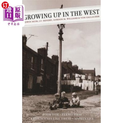 海外直订Growing Up in the West: Poor Tom: Fernie Brae (a Scottish Childhood): From Scene 在西方长大：可怜的汤姆；弗