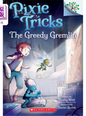 海外直订The Greedy Gremlin: A Branches Book (Pixie Tricks #2): Volume 2 贪婪的小精灵:树枝书(小精灵的技巧#2):第二卷