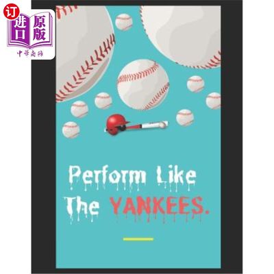 海外直订Perform Like The Yankees: Yankees Inspired Journal - Small Size (6