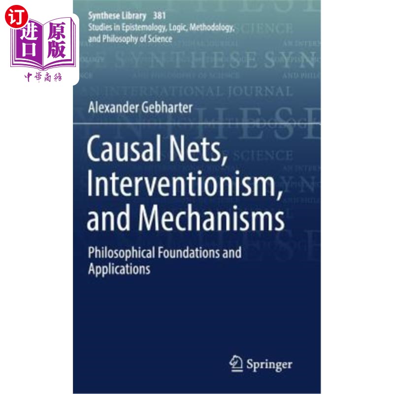 海外直订Causal Nets, Interventionism, and Mechanisms: Philosophical Foundations and Appl 因果网、干涉主义和机制：哲学基