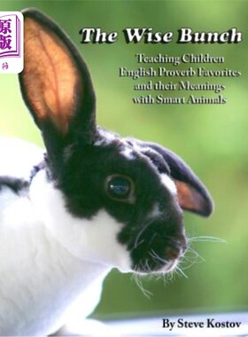 海外直订The Wise Bunch: Teaching Children English Proverb Favorites And Their Meanings W 《聪明的一群:用聪明的动物