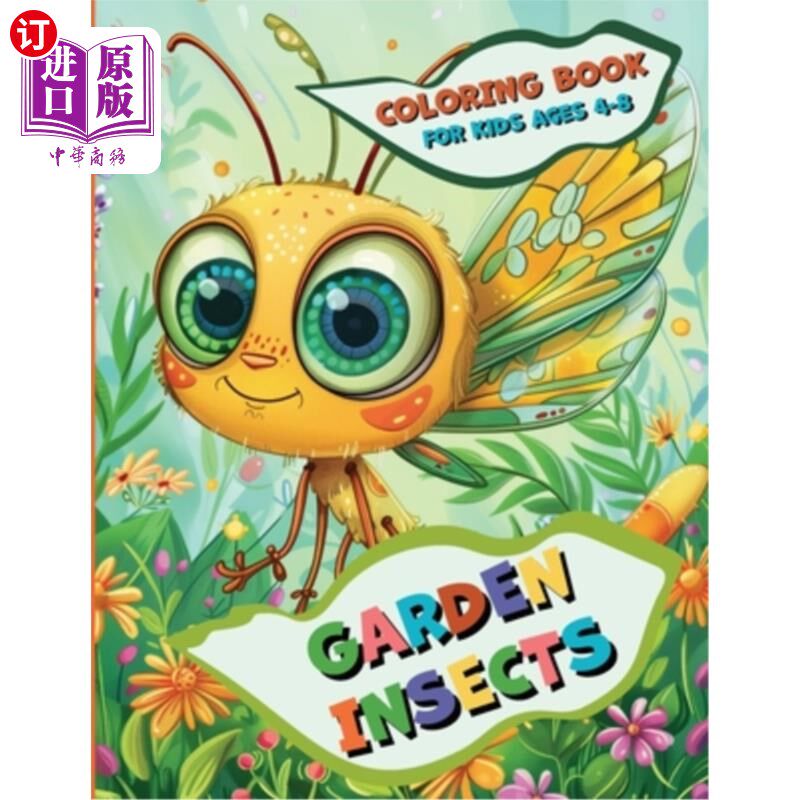 海外直订Garden Insects: Coloring Book for Kids Ages 4-8: Fun and Educational Bug Colorin 花园昆虫：涂色书的孩子年龄