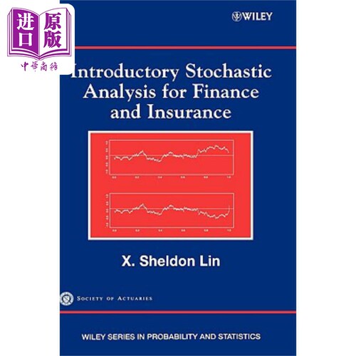 金融保险随机分析导论 Introductory Stochastic Analysis For Finance And Insurance X. Sheldon Lin 英文原版 中商原版