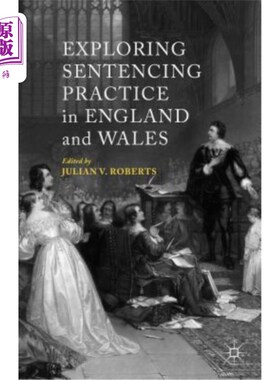 海外直订Exploring Sentencing Practice in England and Wales 英格兰和威尔士的量刑实践探索