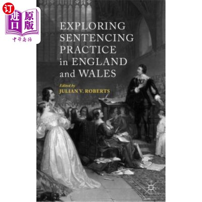 海外直订Exploring Sentencing Practice in England and Wales 英格兰和威尔士的量刑实践探索