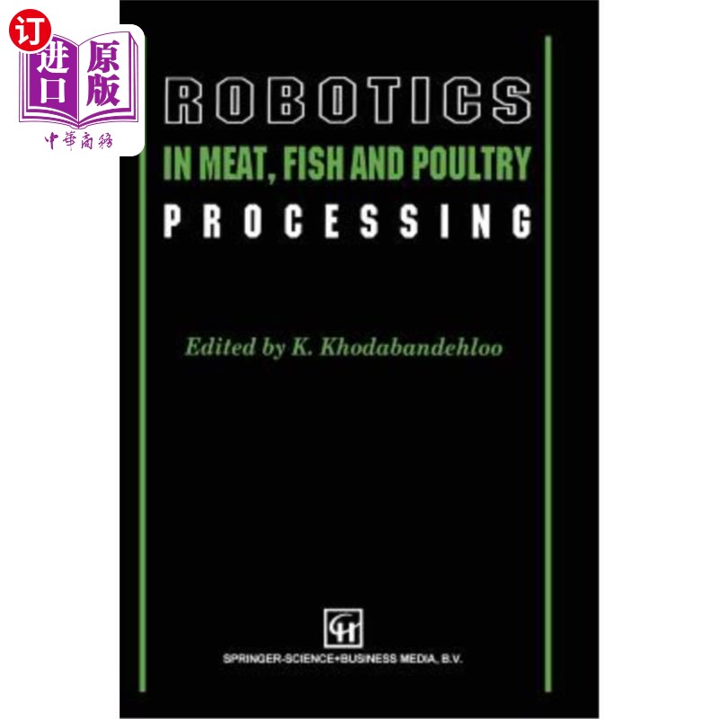 海外直订Robotics in Meat, Fish and Poultry Processing 肉、鱼和家禽加工机器人