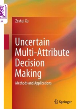 海外直订Uncertain Multi-Attribute Decision Making: Methods and Applications 不确定多属性决策：方法与应用