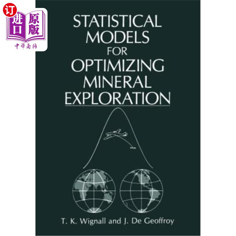 海外直订Statistical Models for Optimizing Mineral Exploration 优化矿产勘查的统计模型