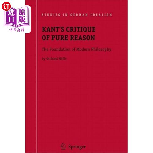 海外直订Kant's Critique of Pure Reason: The Foundation of Modern Philosophy 康德的《纯粹理性批判》:现代哲学的基础