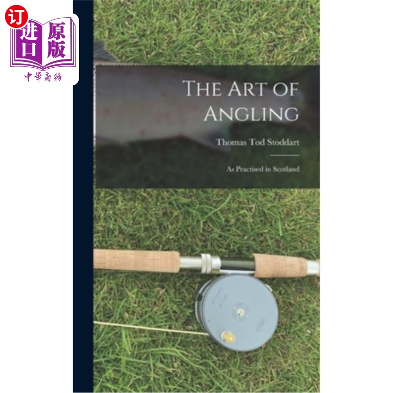 海外直订The Art of Angling: As Practised in Scotland 钓鱼的艺术:在苏格兰的练习