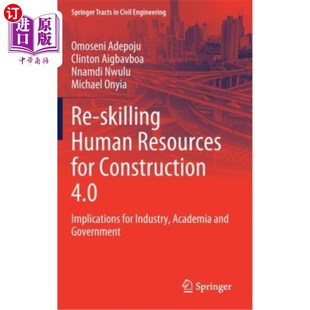 对 4.0 Aca Industry Implications 人力资源再培训 Skilling Human Resources 海外直订Re for 建筑4.0 Construction
