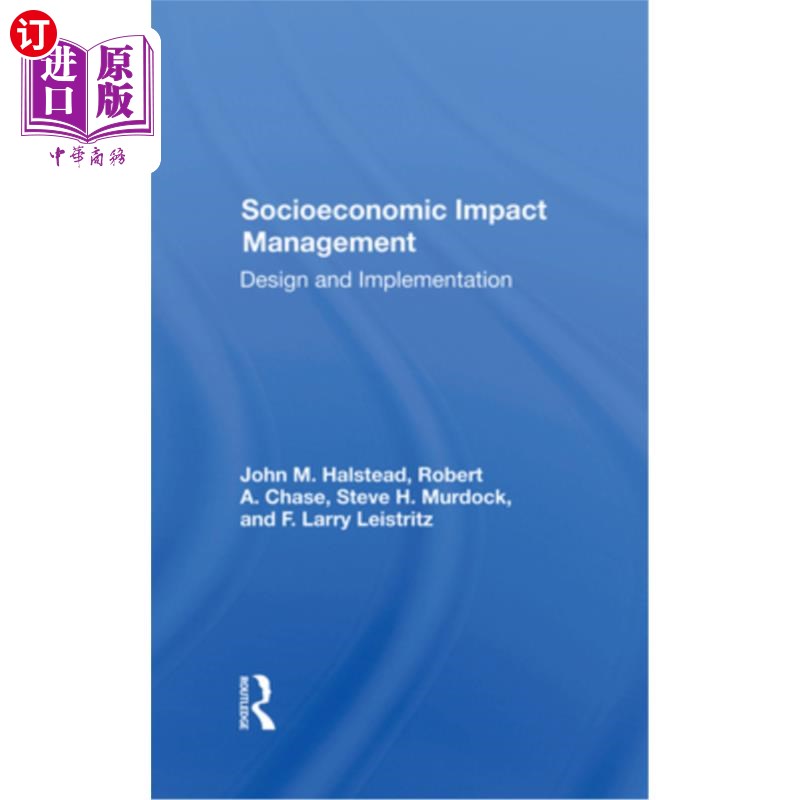 海外直订Socioeconomic Impact Management: Design and Implementation 社会经济影响管理:设计与实现