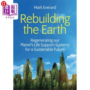 Susta Earth Planet Our 海外直订Rebuilding Life 重建地球 for Regenerating Systems Support 未来重 为可持续 the