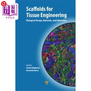 海外直订医药图书Scaffolds for Tissue Engineering: Biological Design, Materials, and Fabrication 组织工程支架:生物设