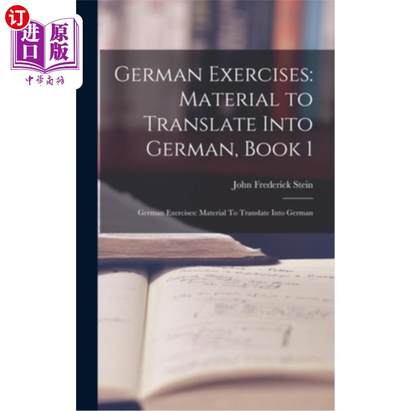 海外直订German Exercises: Material to Translate Into German, Book 1: German Exercises: M 德语练习:翻译成德语的材料