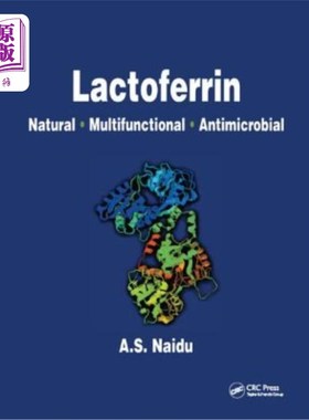 海外直订Lactoferrin: Natural - Multifunctional - Antimicrobial 乳铁蛋白:天然-多功能-抗菌