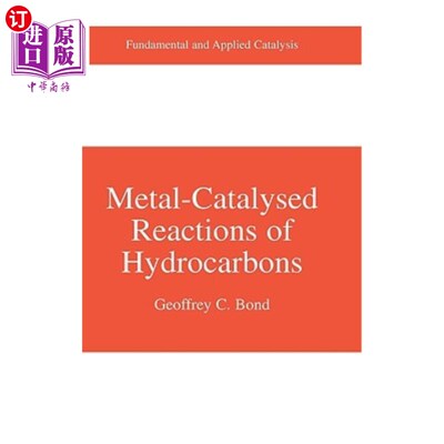 海外直订Metal-Catalysed Reactions of Hydrocarbons 碳氢化合物的金属催化反应