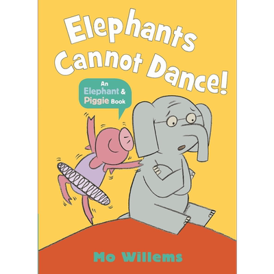 小猪小象 小象不会跳舞 Elephants Cannot Dance! 英文原版 儿童绘本 动物故事图画书 搞笑 友谊故事书 进口童书【中商原版】