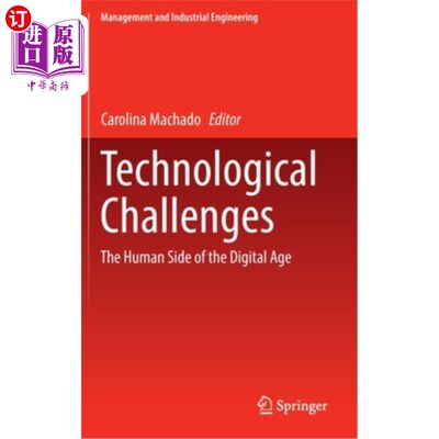 海外直订Technological Challenges: The Human Side of the Digital Age 技术挑战:数字时代的人类方面