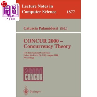 海外直订医药图书Concur 2000 - Concurrency Theory: 11th International Conference, University Park Concur