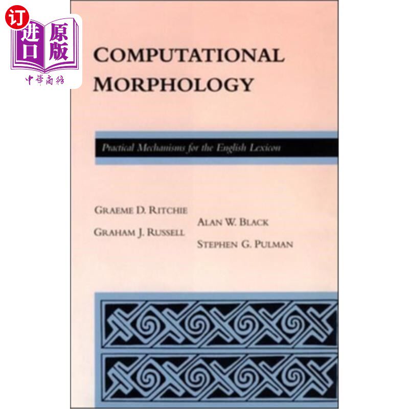 海外直订Computational Morphology: Practical Mechanisms for the English Lexicon 计算形态学:英语词汇的实用机制