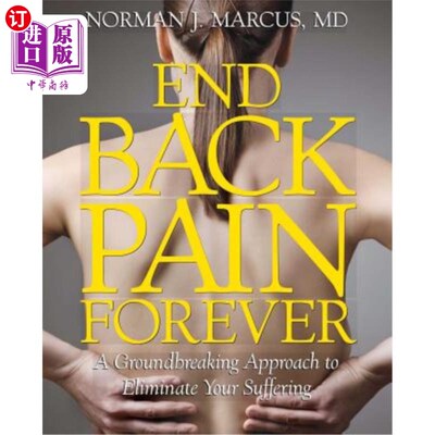 海外直订医药图书End Back Pain Forever: A Groundbreaking Approach to Eliminate Your Suffering 永远结束背痛:消除痛苦