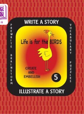 海外直订LIFE IS FOR THE BIRDS -Write a Story Volume Five: Learn about the Burrowing Owl, 生活是鸟类的——写一个故事