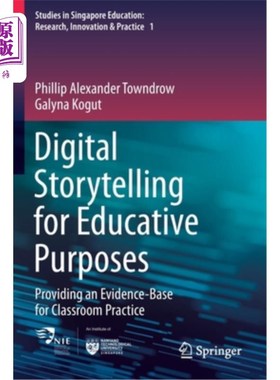 海外直订Digital Storytelling for Educative Purposes: Providing an Evidence-Base for Clas 基于教育目的的数字讲故事: