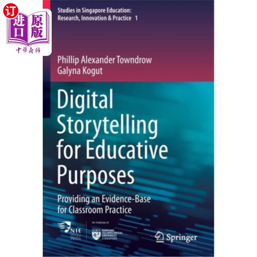 海外直订Digital Storytelling for Educative Purposes: Providing an Evidence-Base for Clas 基于教育目的的数字讲故事: