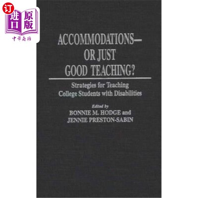 海外直订Accommodations -- Or Just Good Teaching?: Strategies for Teaching College Studen 住宿——或者只是好的教学？