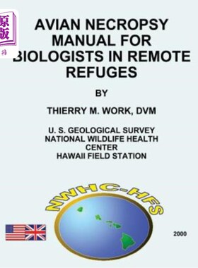 海外直订Avian Necropsy Manual for Biologists in Remote Refuges 偏远避难所生物学家鸟类解剖手册