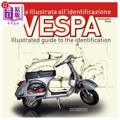 海外直订Vespa: Guida Illustrata All'identificazione/Illustrated Guide to the Identificat Vespa: Gui
