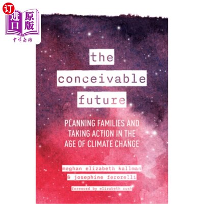 海外直订医药图书The Conceivable Future: Planning Families and Taking Action in the Age of Climat 可想象的未来：计划