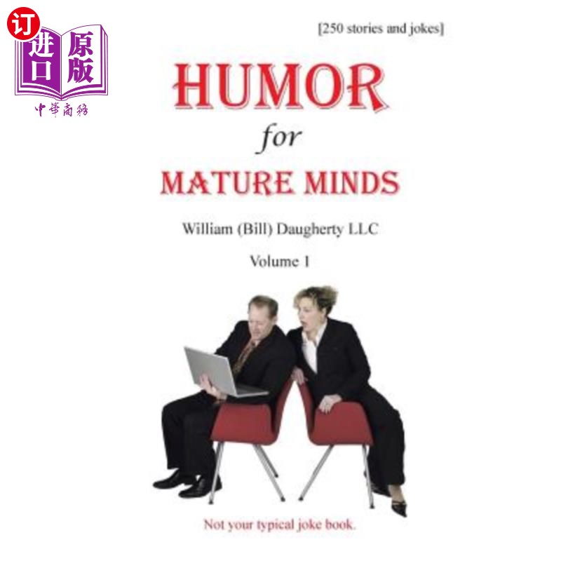 海外直订Humor for Mature Minds, Volume 1: Not Your Typical Joke Book. 《成熟头脑的幽默》，第一卷：不是你典型的笑话