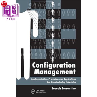 海外直订Configuration Management: Implementation, Principles, and Applications for Manuf 配置管理:制造业的实现、原