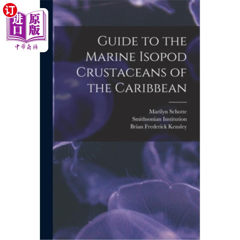 海外直订Guide to the Marine Isopod Crustaceans of the Caribbean 加勒比海海洋等足类甲壳类动物指南