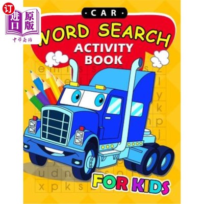 海外直订Car Word Search Activity Book for Kids: Activity book for boy, girls, kids Ages  儿童汽车词汇搜索活动手册：